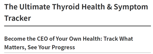 The Ultimate Thyroid Health Tracker & 7 Day Reset Challenge