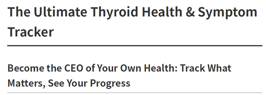 The Ultimate Thyroid Health Tracker & 7 Day Reset Challenge